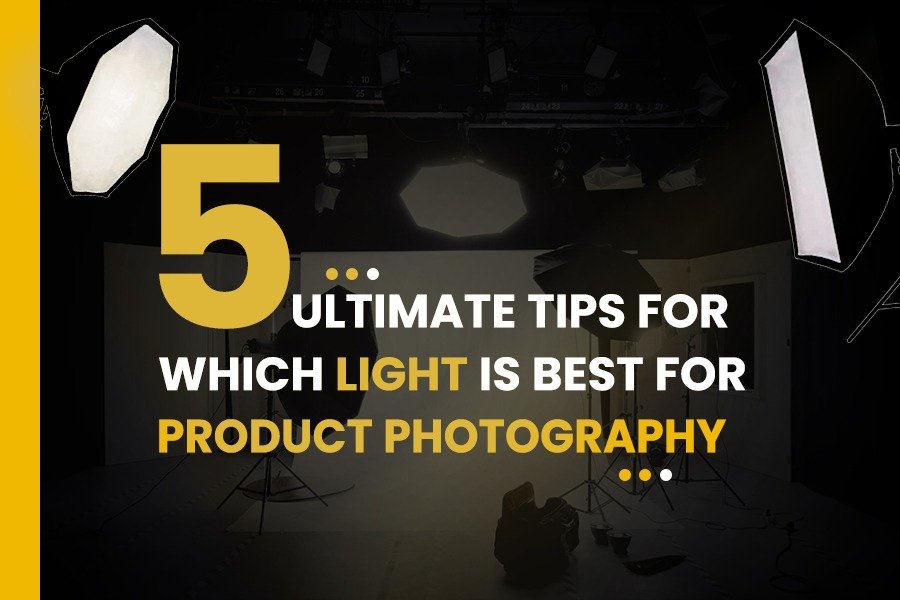 5 Ultimate Tips For Which Light Is Best For Product Photography