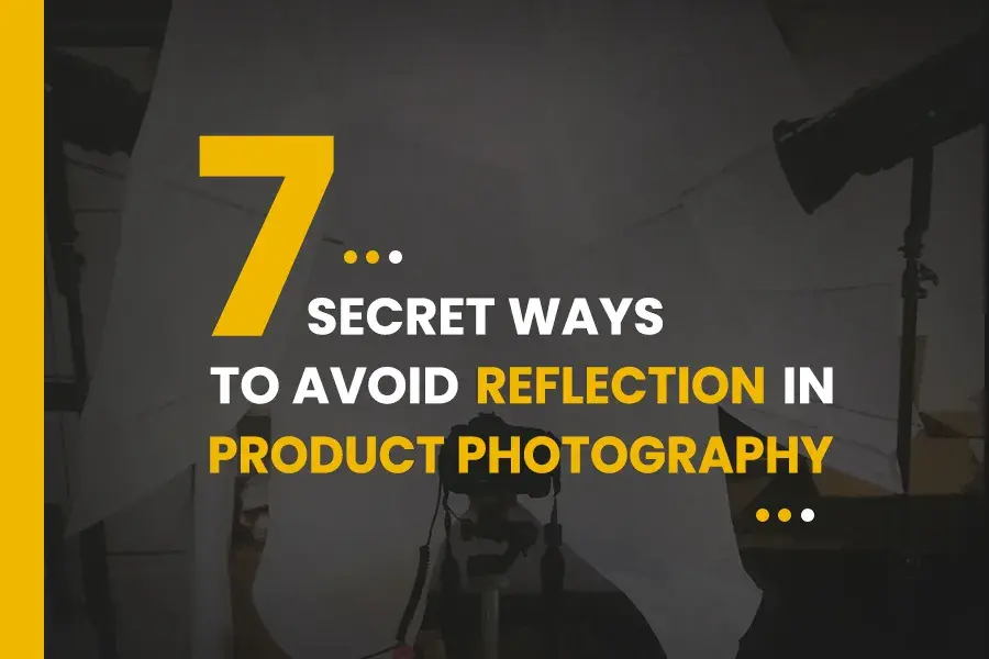 How to Avoid Reflection in Product Photography