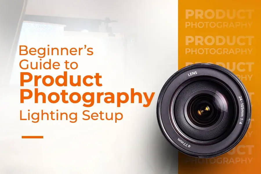 Beginner’s Guide to Product Photography Lighting Setup