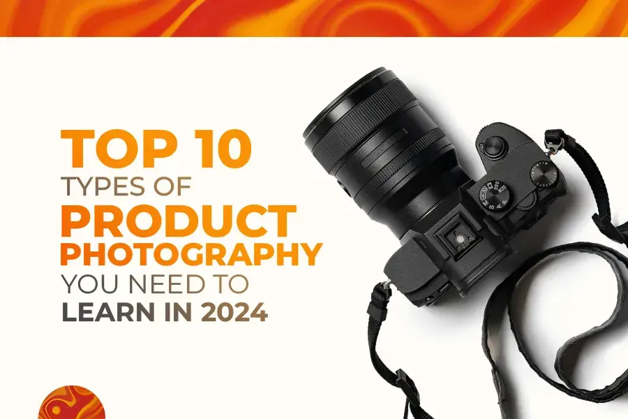 Top 10 Types of Product Photography you Need to Learn in 2024